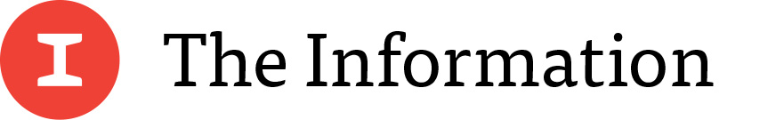 The Information - deliver important, deeply reported articles about the technology business you won’t find elsewhere
